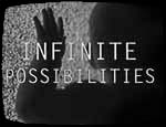 infinite possibilities